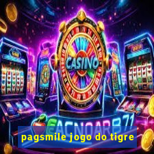 pagsmile jogo do tigre